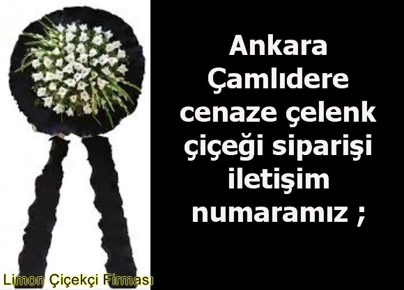 Ankara �aml�dere cenaze �elenk �i�e�i sipari�i